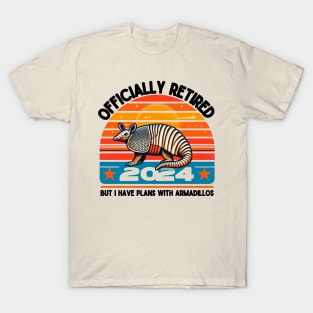 I have plans with armadillos. Officially retired 2024 T-Shirt